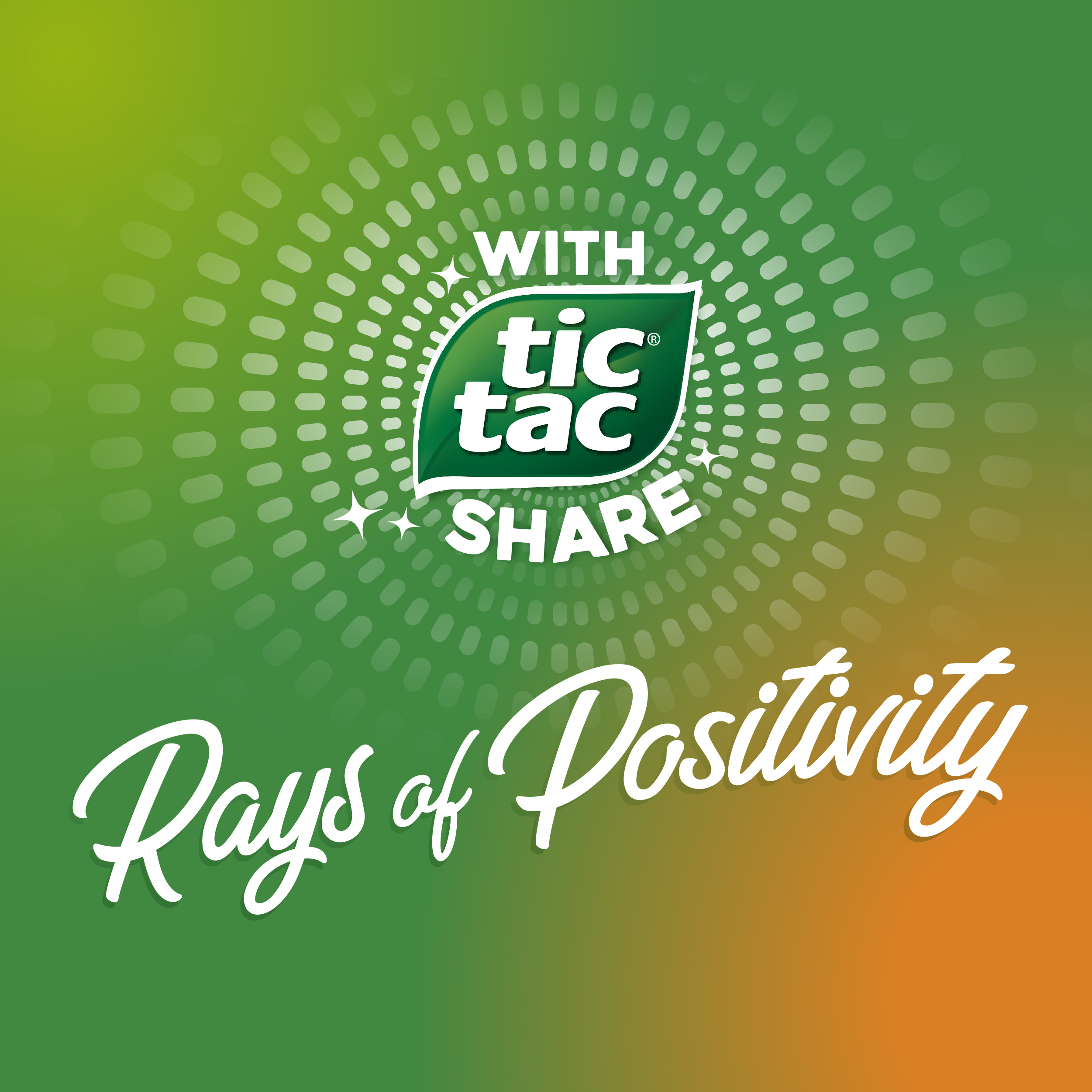 Tic Tac<br>Rays of Positivity